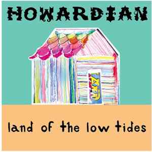 Howardian - Land of the Low Tides Album