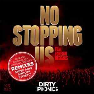 Dirtyphonics Feat. Foreign Beggars - No Stopping Us (Remixes) Album