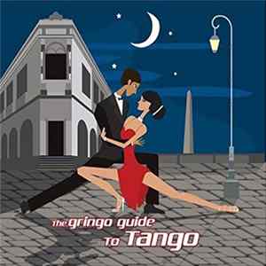 Various - The Gringo Guide To Tango Album