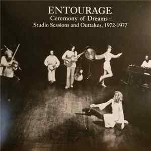The Entourage Music & Theatre Ensemble - Ceremony Of Dreams: Studio Sessions And Outtakes, 1972-1977 Album
