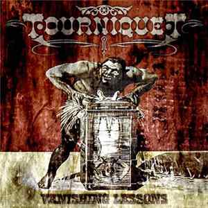 Tourniquet - Vanishing Lessons Album