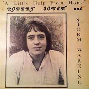 Robert Couch and Storm Warning - A Little Help From Home Album