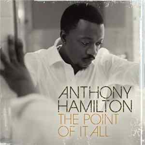 Anthony Hamilton - The Point Of It All Album