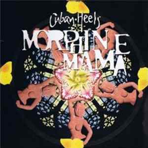 Cuban Heels - Morphine Mama Album