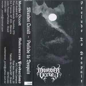 Murder Occult - Prelude To Despair Album