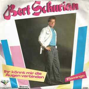 Bert Schurian - Ihr Könnt' Mir Die Augen Verbinden Album