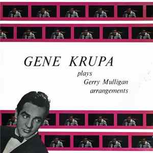 Gene Krupa - Gene Krupa Plays Gerry Mulligan Arrangements Album