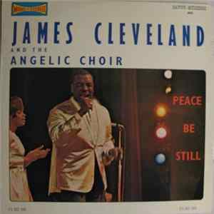 James Cleveland And The Angelic Choir - Peace Be Still Album