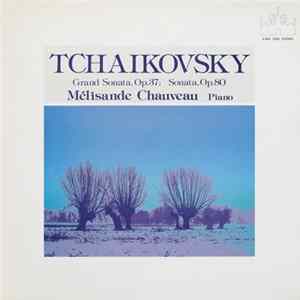 Tchaikovsky, Mélisande Chauveau - Grand Sonata, Op.37; Sonata, Op.80 Album