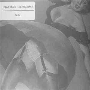 Blud Thirst / Impregnable - Split Album