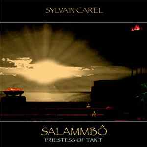 Sylvain Carel - Salammbô Album