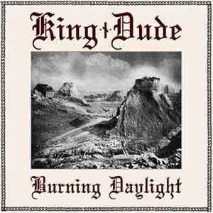 King Dude - Burning Daylight Album