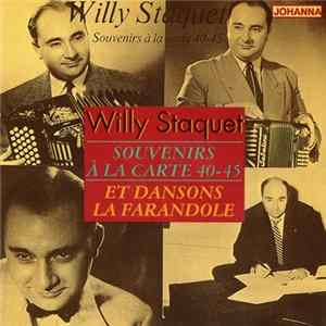 Willy Staquet - Souvenirs À La Carte 40-45 Et Dansons La Farandole Album