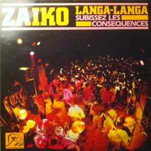 Zaiko Langa Langa - Subissez Les Consequences Album