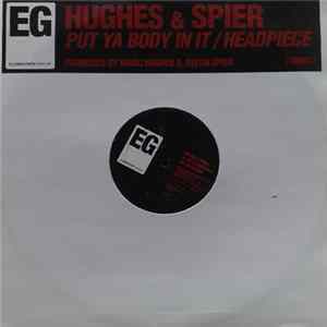 Hughes & Spier - Put Ya Body In It / Headpiece Album