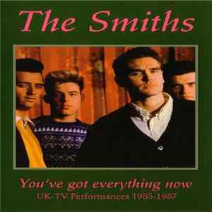 The Smiths - You've Got Everything Now (UK-TV Performances 1983-1987) Album