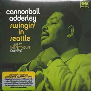 Cannonball Adderley - Swingin' In Seattle: Live At The Penthouse (1966-1967) Album