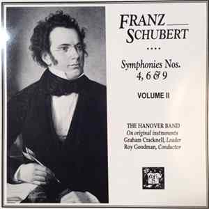 Schubert, The Hanover Band, Roy Goodman - Symphonies Nos. 4 6 & 9 Album