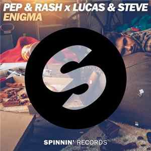 Pep & Rash X Lucas & Steve - Enigma Album