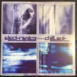 Tom Kane, Colin Baldry, Sleepyhouse , Jon Tye - Electronica Versus Chillout Album