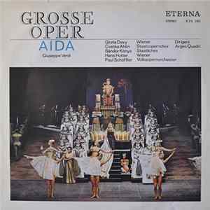 Giuseppe Verdi - Gloria Davy, Cvetka Ahlin, Sándor Kónya, Hans Hotter, Paul Schöffler, Wiener Staatsopernchor, Staatliches Wiener Volksopernorchester , Dirigent: Argeo Quadri - Aida Album