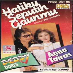 Deddy Dores & Anna Tairas - Hatiku Seputih Gaunmu Album