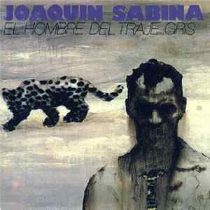 Joaquín Sabina - El Hombre Del Traje Gris Album