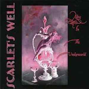 Scarlet's Well - Alice In The Underworld Album