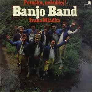 Banjo Band Ivana Mládka - Potůčku, Nebublej! Album