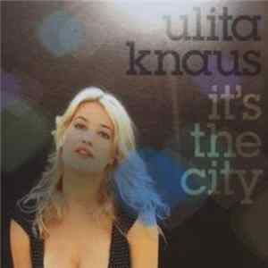 Ulita Knaus - It's The City Album