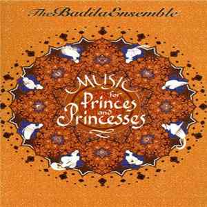 The Badila Ensemble - Music for Princes and Princesses Album