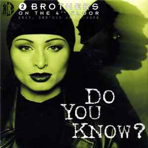 2 Brothers On The 4th Floor Feat. Des'Ray And D-Rock - Do You Know? Album