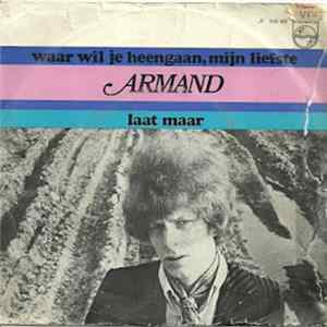 Armand - Waar Wil Je Heen Gaan, M'n Liefste Album