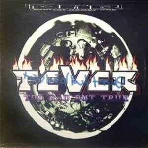 Fever - Too Bad But True Album