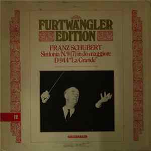 Franz Schubert, Wilhelm Furtwängler - Sinfonia N. 9 (7) In Do Maggiore D 944 "La Grande" Album