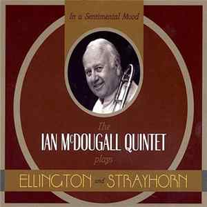 Ian McDougall Quintet - In A Sentimental Mood (The Ian McDougall Quintet Plays Ellington And Strayhorn) Album