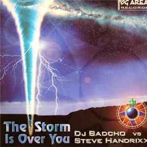 DJ Badcho vs. Steve Handrixx - The Storm Is Over You Album