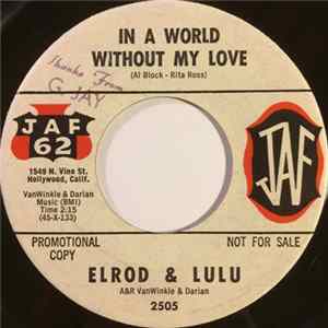 Elrod & Lulu - In A World Without My Love / Willow Album