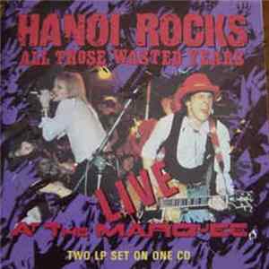 Hanoi Rocks - All All Those Wasted Years - Live At The Marquee Album