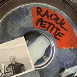 Raoul Petite - Vivant Album