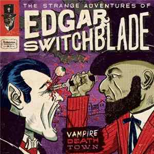 Lonesome Wyatt, Sons Of Perdition - The Strange Adventures of Edgar Switchblade #3: Vampire Death Town Album