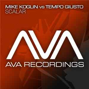 Mike Koglin Vs Tempo Giusto - Scalar Album