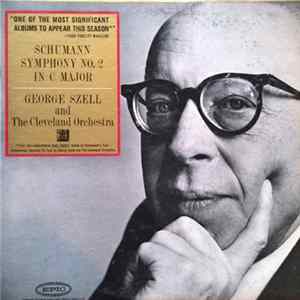 Schumann - George Szell And The Cleveland Orchestra - Symphony No. 2 In C Major, Op. 61 Album