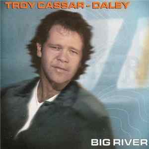 Troy Cassar-Daley - Big River Album