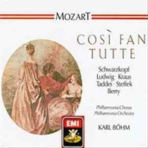Mozart / Schwarzkopf, Ludwig, Kraus, Taddei, Steffek, Berry, Philharmonia Chorus, Philharmonia Orchestra, Karl Böhm - Così Fan Tutte Album