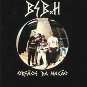 BSBxH - Orfãos Da Nação Album