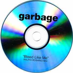 Garbage - Bleed Like Me (Ralphi Rosario Mix) Album