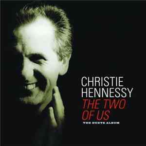 Christie Hennessy - The Two Of Us - The Duets Album Album