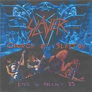 Slayer - Church Of Slayton - Live In Holland '85 Album