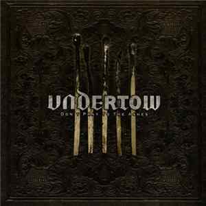 Undertow - Don't Pray To The Ashes Album